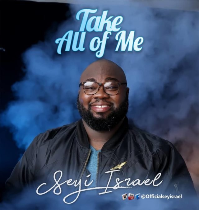 Seyi Israel | Take A Of Me