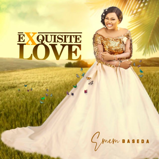 Emem Baseda | Exquisite Love