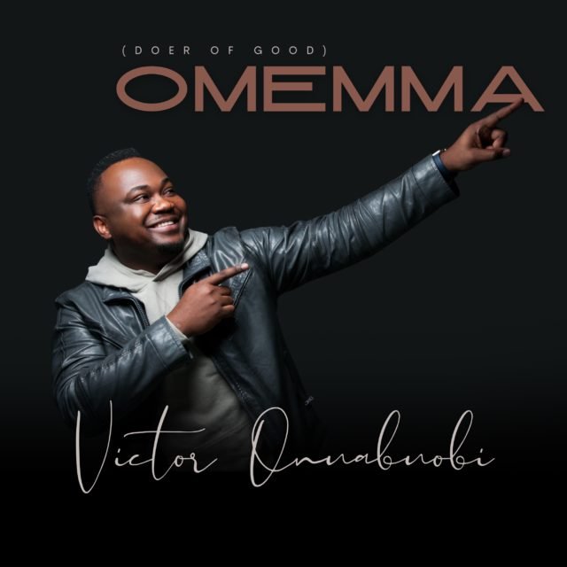 Fresh New Music By Victor Onuabuobi OMEMMA | Mp3