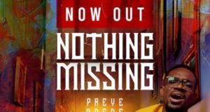 SelahAfrik Official Top 10 Gospel Chart Of The Week | 19th – 23rd April, 2021 NOTHING MISSING by Preye Odede, SelahAfrik Official Gospel chart of the week