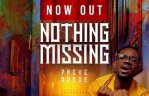 SelahAfrik Official Top 10 Gospel Chart Of The Week | 19th – 23rd April, 2021 NOTHING MISSING by Preye Odede, SelahAfrik Official Gospel chart of the week