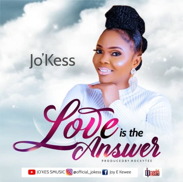 Jo'Kess | Love Is The Answer