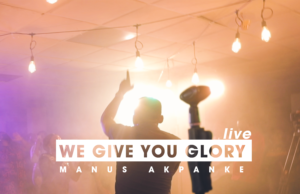#SelahMusicVid: Manus Akpanke | We Give You Glory Manus Akpanke | We Give You Glory