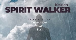 Christian Hip Hop Artiste Kelzich Debuts “Spirit Walker” EP | @kelzich Christian Hip Hop Artiste Kelzich Debuts “Spirit Walker” EP