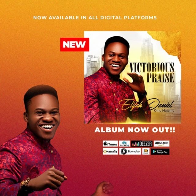 Gospel Artiste Elijah Daniel Shares "Victorious Praise" Album