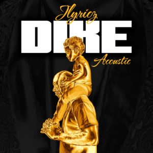 Jlyricz | Dike (Acoustic Version)