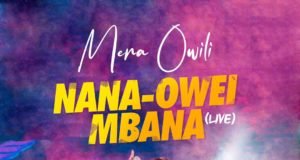 #SelahMusicVid: Mera Owili | Nana-owei Mbana (Live Record) | @meraowili