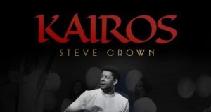Gospel Artiste Steve Crown Releases “Kairos” Album | @SteveCrownmusic Gospel Artiste Steve Crown Releases “Kairos" Album