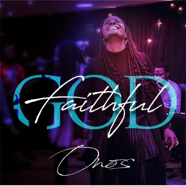 Onos Ariyo | Faithful God