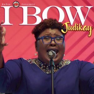 Judikay | I Bow