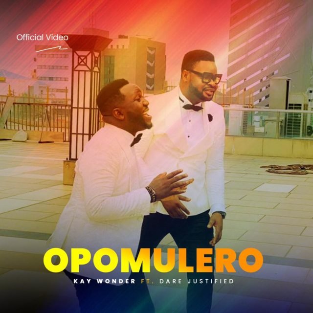 Kay Wonder | Opomulero | Feat. Dare Justified