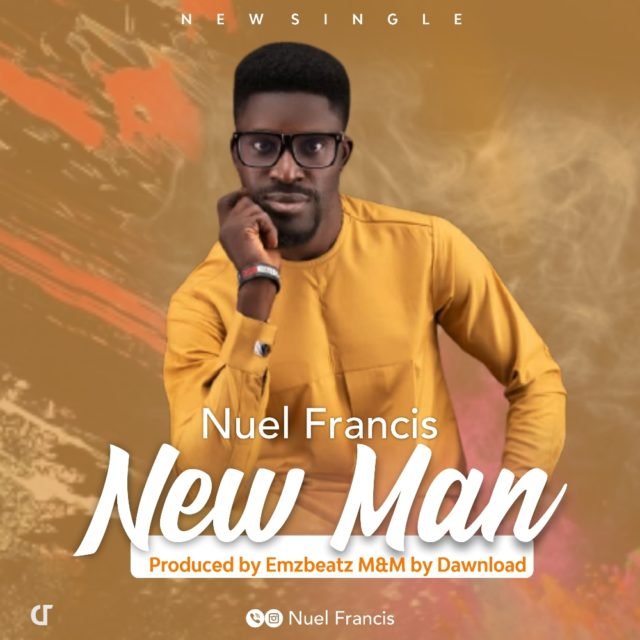 Nuel Francis | New Man