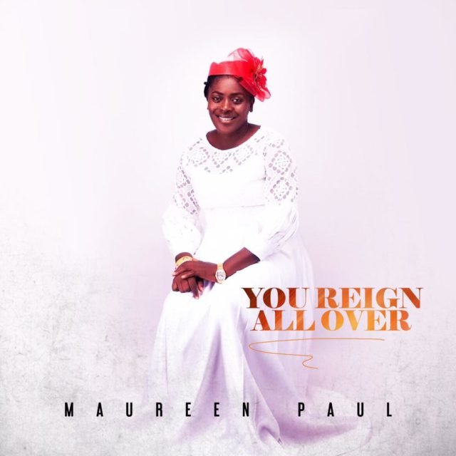 Maureen Paul | You Reign All Over