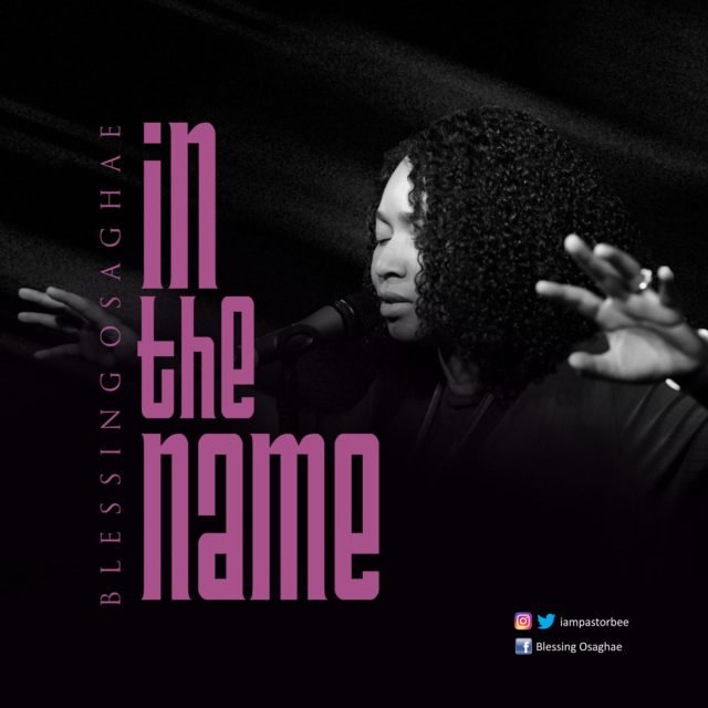 Blessing Osaghae | In The Name