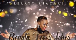 #SelahMusicVid: Lerato Shadare | Beauty For Ashes Fresh New Music By Lerato Shadare Tagged Beauty For Ashes