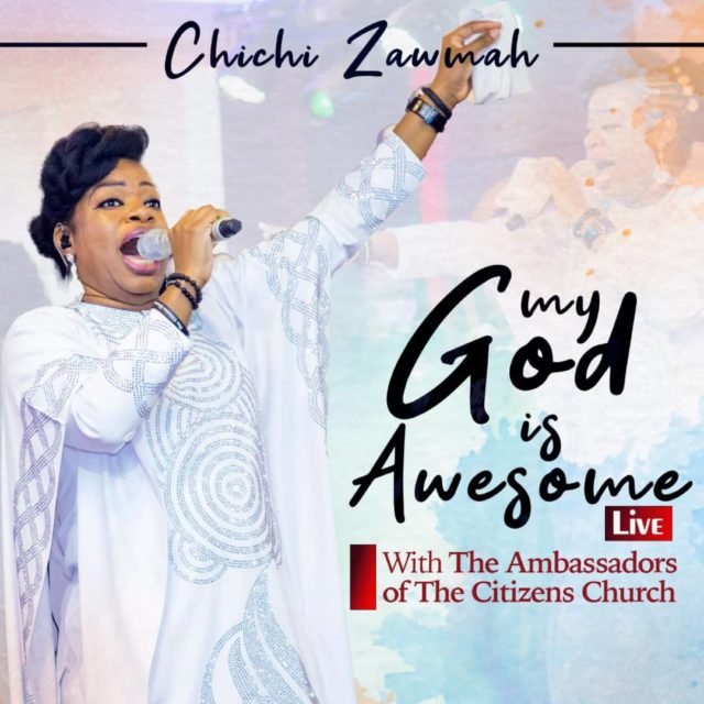 Chichi Zawmah | My God Is Awesome