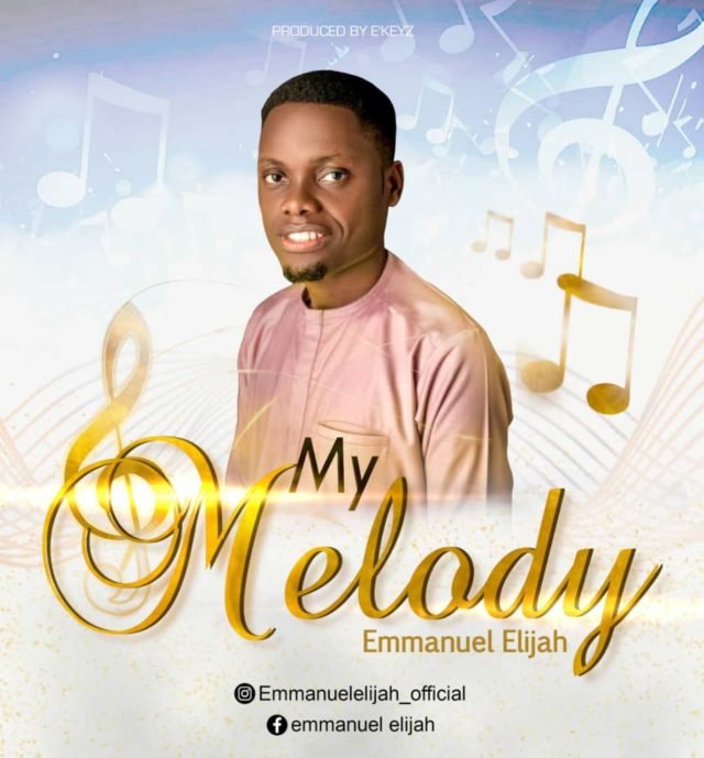 Emmanuel Elijah | My Melody