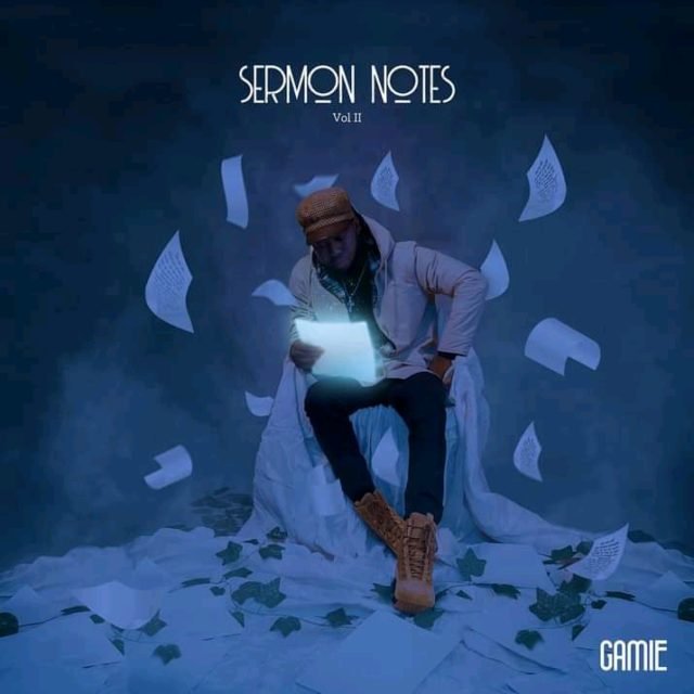 - Christian Rapper, GAMiE Shares "Sermon Notes (Vol.2)" Album