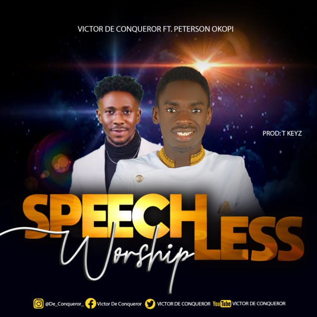 Victor De Conqueror | Speechless Worship | Feat. Peterson Okopi