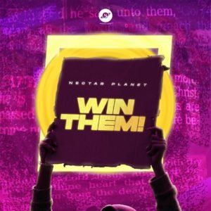 Nectar Planet Music | Win Them | Feat. All-Stars