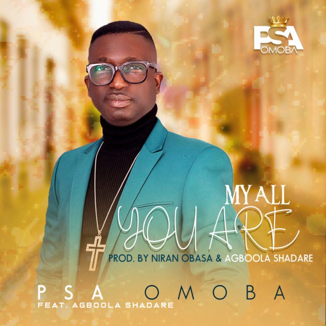 PSA Omoba | My All You Are