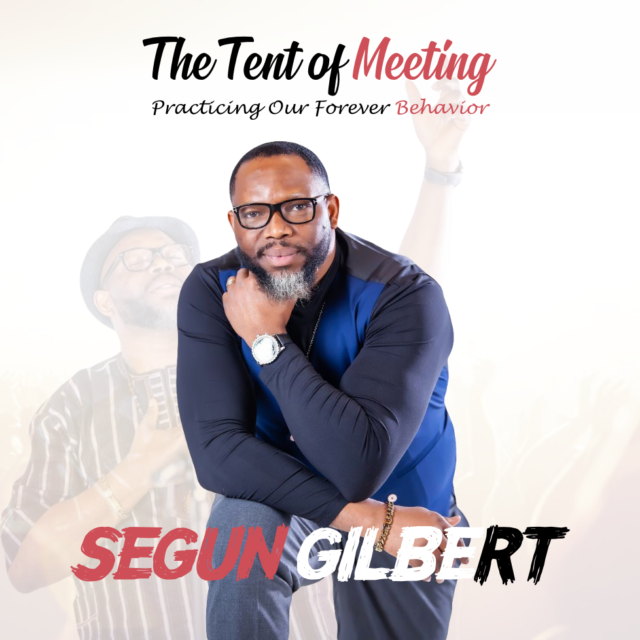 Gospel Artiste Segun Gilbert Shares "The Tent Of Meeting" Album