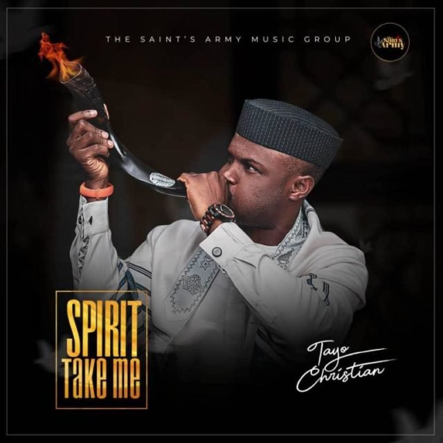 Tayo Christian | Spirit Take Me