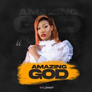 V.I | Amazing God