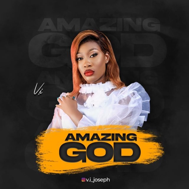 V.I | Amazing God