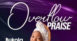 #SelahMusicVid: Bukola Eshorun | Overflow Praise Bukola Eshorun | Overflow Praise