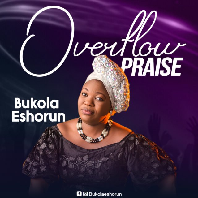 Bukola Eshorun | Overflow Praise