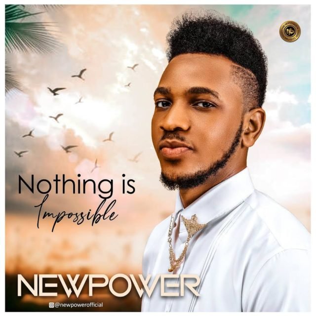 Newpower | Nothing is Impossible