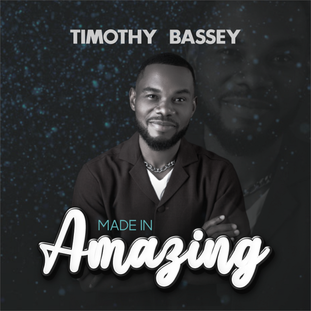 Fresh New Single by Timothy Bassey tagged Made In Amazing