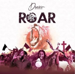 Dunsin Oyekan | Roar