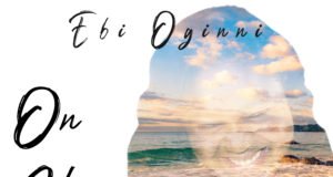 #SelahFresh: Ebi Oginni | Someday Soon + On His Mind Double Release By Ebi Oginni Tagged Someday Soon & On His Mind