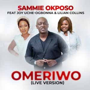 Omeriwo Live, Sammie Okposo, Top 10 Gospel Chart | 16th August, 2021 - New Dimension, Others Songs