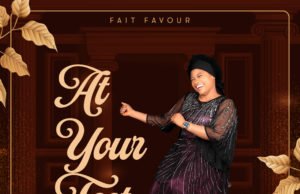 #SelahMusic: Fait Favour Releases 5-Track EP Titled “At Your Feet” + New Single “Holy Fire” | @FaitFavour Fait Favour Releases EP "At Your Feet" + New Single "Holy Fire"