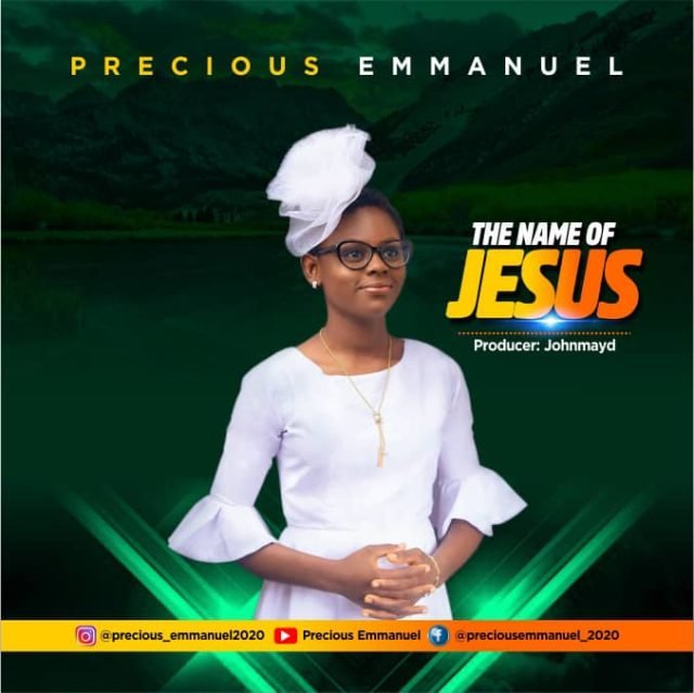 Precious Emmanuel | The Name Of Jesus