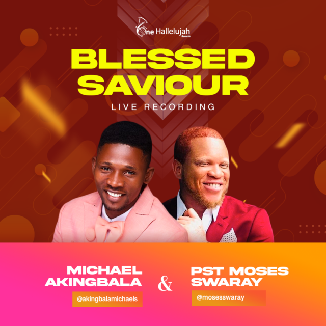 Michael Akingbala | Blessed Saviour | Feat. Ft. Moses Swaray