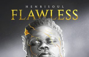 Gospel Artiste Henrisoul Finally Shares “FLAWLESS” Album | @Henrisoul Gospel Artiste Henrisoul Finally Shares "FLAWLESS" Album