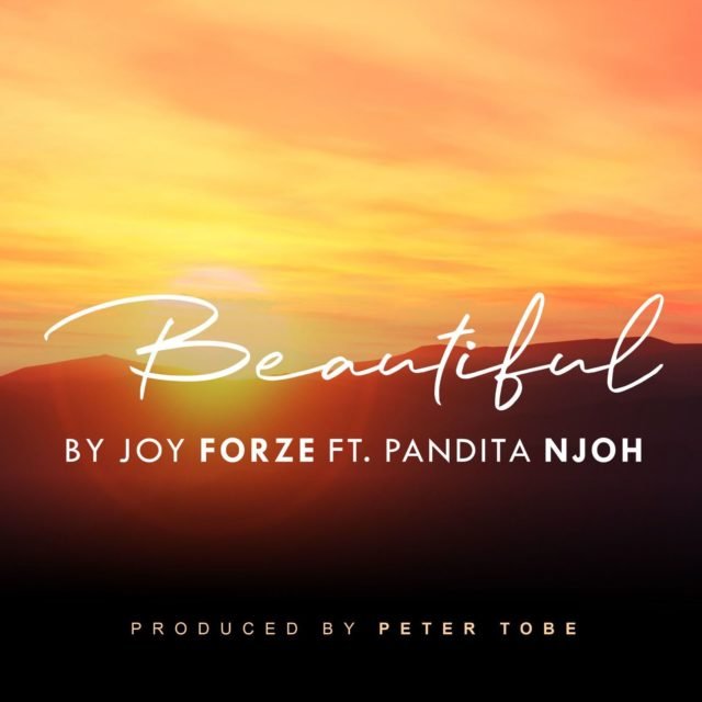 Joy Forze | Beautiful | Feat. Pandita Njoh