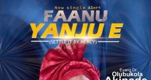 #SelahMusic: Evang. Bukola Akinade | Faanu Yanju E Evang. Bukola Akinade | Faanu Yanju E