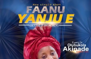 #SelahMusic: Evang. Bukola Akinade | Faanu Yanju E Evang. Bukola Akinade | Faanu Yanju E