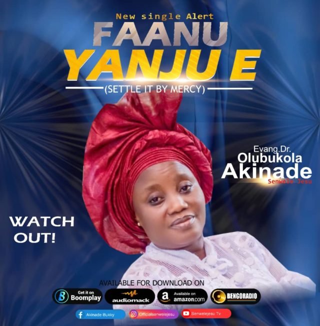 Evang. Bukola Akinade | Faanu Yanju E