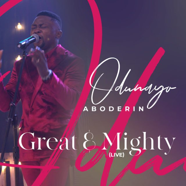 Fresh New Music By Odunayo Aboderin Titled Great & Mighty