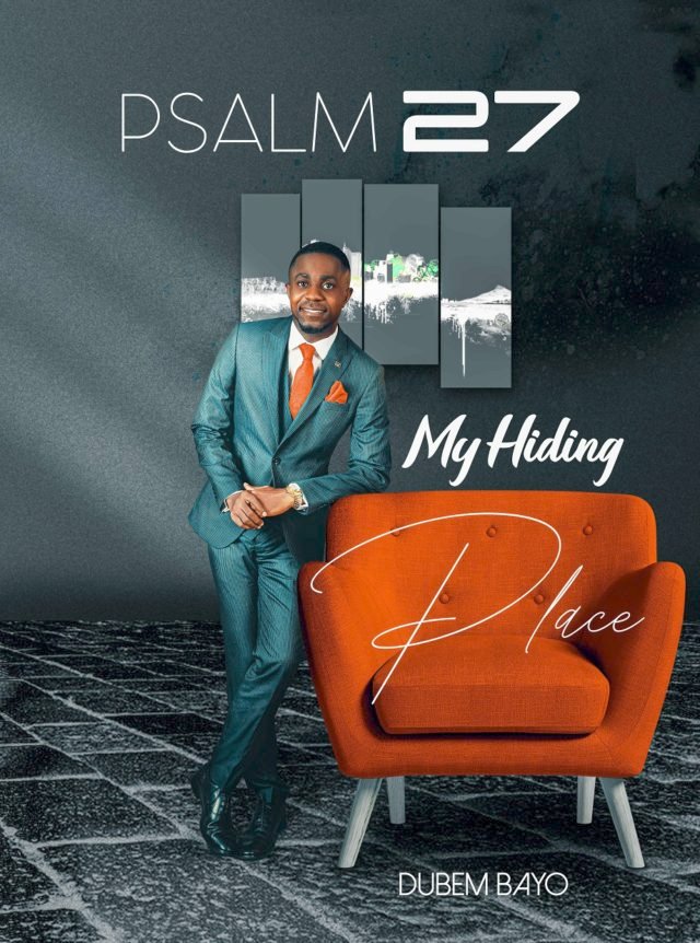 Fresh New Music By Dubem Bayo Tagged Psalm 27