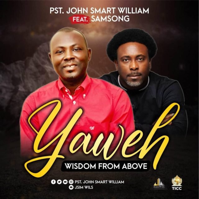 Pastor John Smart William | Yahweh | Feat. Samsong