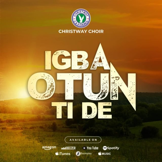 Gospel Group Christway Choir Shares "Igba Otun Ti De" Album