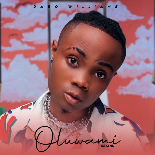 Dabo Williams | Oluwami Seyanu