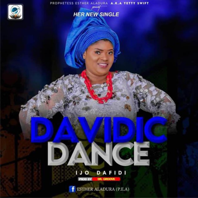 Prophetess Esther Aladura | Davidic Dance